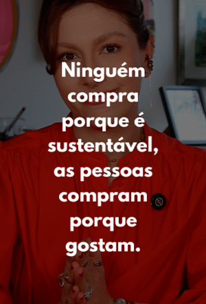 Consumo consciente é também sobre desejo